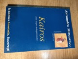 Alexandru Mironescu - Kairos. Eseu despre teologia istoriei (Ed. Anastasia 1996)