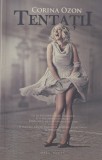 Corina Ozon - Tentatii - Herg Benet, Roman, Beletristica, 232 pagini, 2016, Colectia Radical
