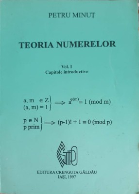 TEORIA NUMERELOR VOL.1 CAPITOLE INTRODUCTIVE-PETRU MINUT-226782 foto