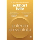 Puterea prezentului.Ghid de dezvoltare spirituala. Editie de colectie, Eckhart Tolle