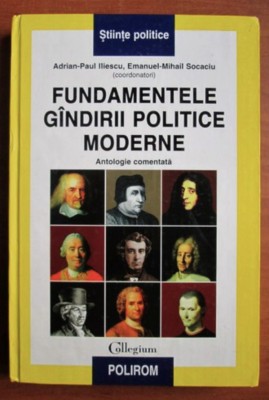 Adrian Paul Iliescu Emanuel Socaciu - Fundamentele gandirii politice moderne foto