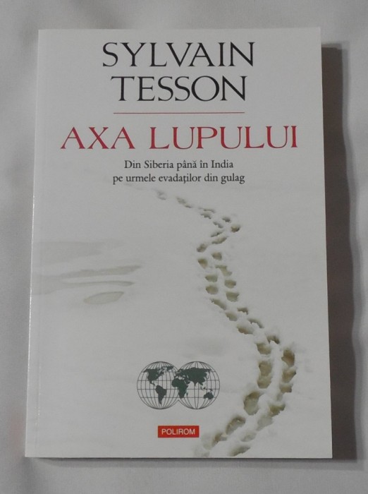 Sylvain Tesson - Axa Lupului