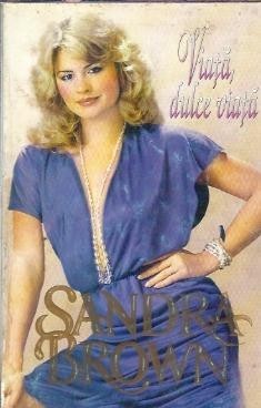 Viata, dulce viata - Sandra Brown foto