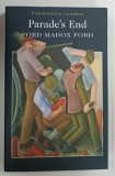 PARADE ' S END by FORD MADOX FORD , 2013