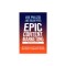 Epic Content Marketing, 2nd Edition: Break Through the Clutter with a Different Story, Get the Most Out of Your Content, and Build a Community in Web