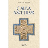 Calea ascetilor - Tito Colliander