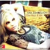 CD Ana Johnsson &lrm;&ndash; The Way I Am (EX)
