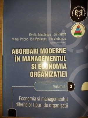 Abordari moderne in managementul si economia organizatiei 3- Ovidiu Nicolescu, Ion Plumb foto
