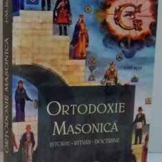 ORTODOXIE MASONICA, ISTORIE, RITURI, DOCTRINE de JEAN-MARIE RAGON , 2011