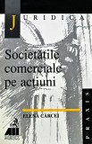 Cumpara ieftin Societatile comerciale pe actiuni - 1999 - Elena Carcei (BD122)