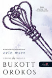 Bukott &ouml;r&ouml;k&ouml;s - A Royal csal&aacute;d 4. - Erin Watt