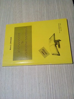 INTRODUCERE IN LINGVISTICA GENERALA - Marcel Crihana (dedicatie-autograf) - Editura Perpessicius, 2003, 165 p. foto