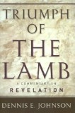 Triumph of the Lamb: A Commentary on Revelation