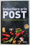 DETOXIFIERE PRIN POST - SANATATE SI LONGEVITATE GRATIE PURIFICARII CELULARE de DESIRE MERIEN , 2018