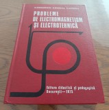 Probleme Electromagnetism &amp; Electrotehnica - N. Gherbanovschi, 1975, Editura Didactica si Pedagogica, Fizica
