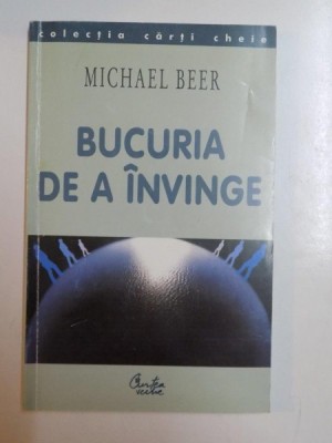 BUCURIA DE A INVINGE de MICHAEL BEER , 2002 , CONTINE SUBLINIERI CU PIXUL foto