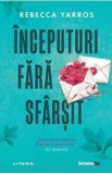 Inceputuri fara sfarsit - Rebecca Yarros