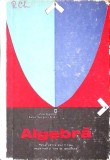 ALGEBRA. MANUAL PENTRU ANUL II LICEU, SECTIA REALA SI DE SPECIALITATE-ZLATE BOGDANOF, EREMIA GEORGESCU-BUZA-348979