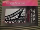 Lucian Nastasa Itinerarii spre lumea savanta.La studii in strainatate 1864-1944, 2006, Limes