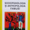 Sociopsihologia Si Antropologia Familiei - Petru Ilut ,556832