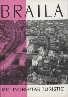 Costin Stefanescu - Braila. Mic indreptar turistic foto