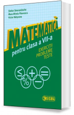 Matematica pentru clasa a VII-a. Exercitii. Probleme. Teste - Stefan Smarandache, Mara Mirela Paunescu, Victor Balseanu foto