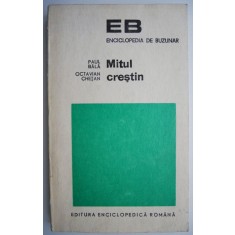 Mitul crestin &ndash; Paul Bala, Octavian Chetan (coperta putin uzata)