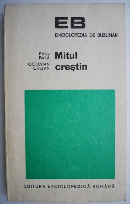 Mitul crestin &ndash; Paul Bala, Octavian Chetan (coperta putin uzata)