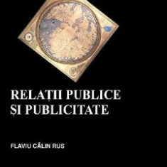 Relatii Publice Si Publicitate - Flaviu Calin Rus