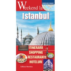 Weekend la Istanbul