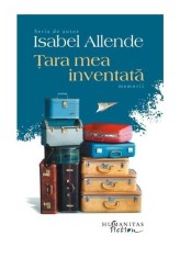 Tara mea inventata - Isabel Allende - Humanitas Fiction
