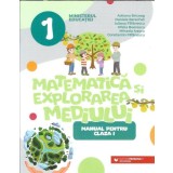 Matematica si explorarea mediului - Manual clasa I - Adriana Briceag, Daniela Berechet, Mihaela Ivascu