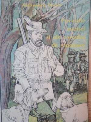 POVESTILE UNDITEI SI ALE CORNULUI DE VANATOARE de ALEXANDRU DOBOS , ILUSTRATII de ION DRAGHICI , 1990 foto