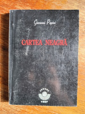 Cartea neagra - Giovanni Papini / R8P4F foto