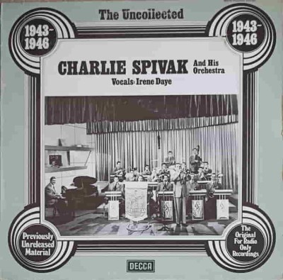Disc vinil, LP. The Uncollected Charlie Spivak, 1943-1946-Charlie Spivak-251996 foto