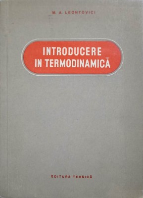 INTRODUCERE IN TERMODINAMICA-M.A. LEONTOVICI-239562 foto