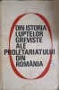 DIN ISTORIA LUPTELOR GREVISTE ALE PROLETARIATULUI DIN ROMANIA VOL.4-COLECTIV-255644