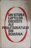 DIN ISTORIA LUPTELOR GREVISTE ALE PROLETARIATULUI DIN ROMANIA VOL.4-COLECTIV-255644