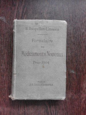 FORMULAIRE DES MEDICAMENTS NOUVEAUX POUR 1904 (CARTE IN LIMBA FRANCEZA) foto
