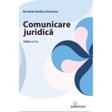 Comunicare juridica. Editia 2 - Nicoleta Rodica Dominte