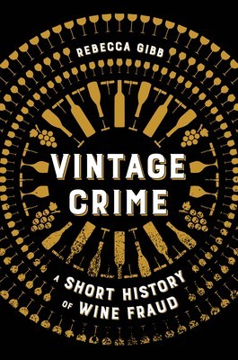Vintage Crime: A Short History of Wine Fraud foto