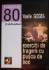Vasile Gogea - Exerciții de tragere cu pușca de soc