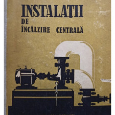 Ilie Ionescu - Instalatii de incalzire centrala (editia 1964)