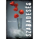 Szabades&eacute;s - Moln&aacute;r T. Eszter
