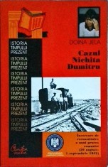 Doina Jela - Cazul Nichita Dumitru. Incercare de reconstituire a unui proces