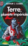 Cumpara ieftin Terre, plan&egrave;te imp&eacute;riale - 1975 - Arthur C. Clarke (E403)