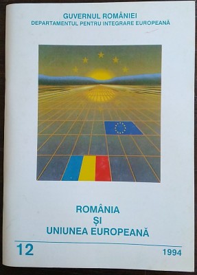 Romania si Uniunea Europeana, nr. 12 / 1994 foto