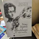 Prima doamna a neurochirurgiei romanesti dr. Sofia Ionescu - Alexandru Vlad Ciurea, Andreea Anamaria Idu, Rodica Maria Simionescu cu dedicatie