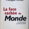 LA FACE CACHEE DU MONDE par PIERRE PEAN et PHILIPPE COHEN , 2003