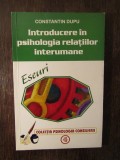 INTRODUCERE IN PSIHOLOGIA RELATIILOR INTERUMANE -C. DUPU